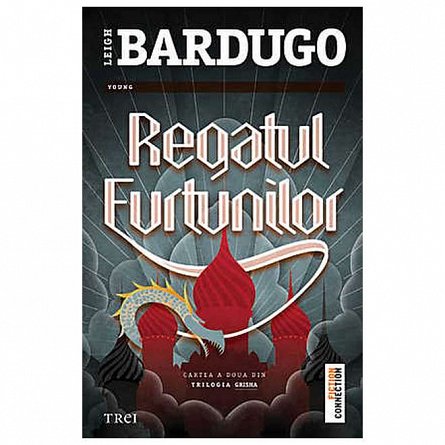Regatul furtunilor. Trilogia Grisha, vol. 2