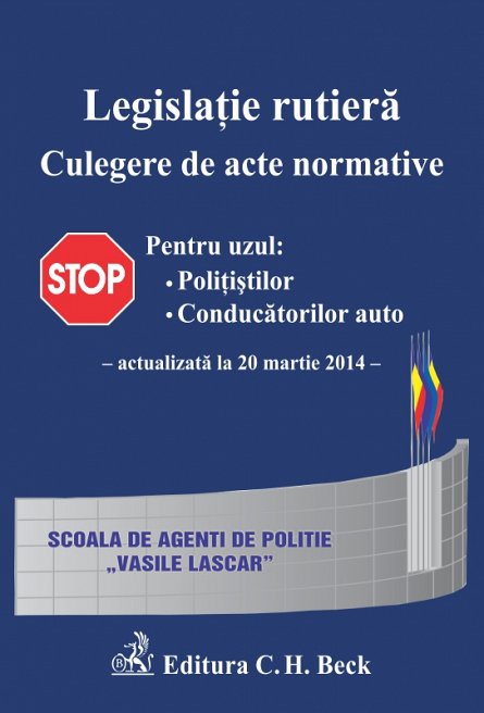 LEGISLATIE RUTIERA. CULEGERE DE ACTE NORMATIVE. ACT 20.03.2014