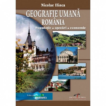 GEOGRAFIA UMANA ROMANIA: POPULATIE-ASEZARI-ECONOMIE