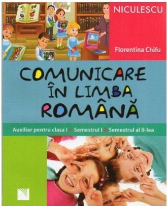 COMUNICARE IN LIMBA ROMANA CL 1 - CHIFU