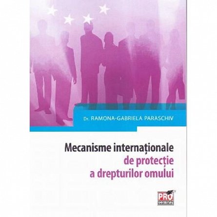 MECANISME INTERNATIONALE DE PROTECTIE A DREPTURILOR OMULUI