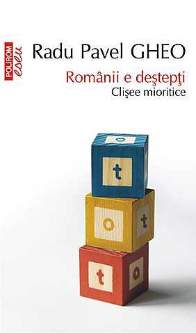 ROMANII E DESTEPTI. CLISEE MIORITICE. ED 2014
