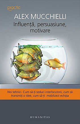 Influenta, persuasiune, motivare