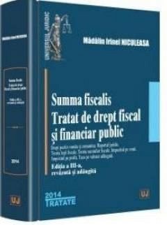 SUMMA FISCALIS. TRATAT DE DREPT FISCAL SI FINANCIAR PUBLIC. ED 3