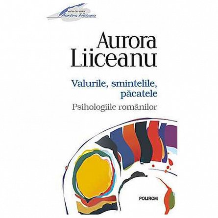 Valurile, smintelile, pacatele. Psihologiile romanilor