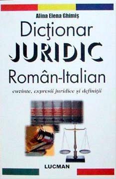 DICTIONAR JURIDIC ROMAN-ITALIAN