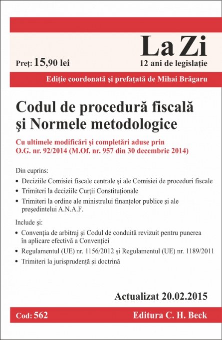 CODUL DE PROCEDURA FISCALA SI NORMELE METODOLOGICE LA ZI COD 562 (ACT 20.02.2015)