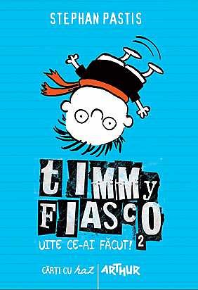 TIMMY FIASCO, VOL 2. UITE CE-AI FACUT!