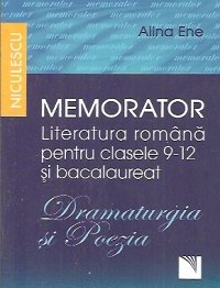 Memorator. Literatura romana cl 9-12 si BAC. Dramaturgia si poezia