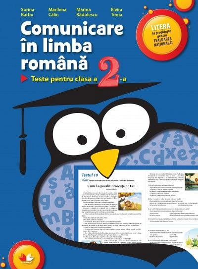 COMUNICARE IN LIMBA ROMANA. TESTE PENTRU CLASA A II- A