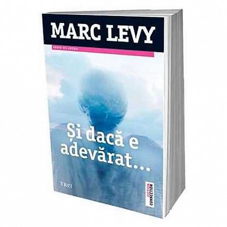 Si daca e adevarat...