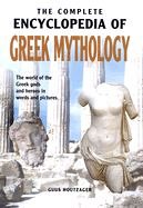 COMPLETE ENCYCLOPEDIA O F GREEK MYTHOLOGY, THE