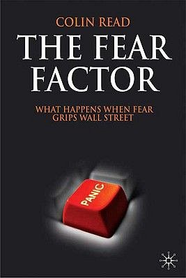 THE FEAR FACTOR: WHAT H APPENS WHEN FEAR GRIPS