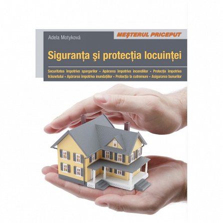 Siguranta si protectia locuintei