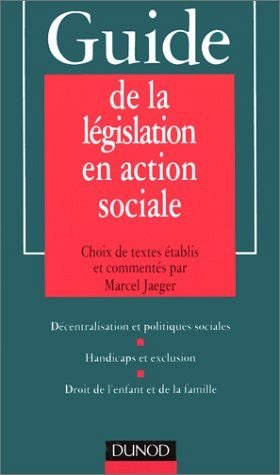 GUIDE DE LA LEGISLATION EN ACTION SOCIAL