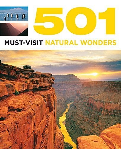 501 MUST VISIT NATURAL WONDERS