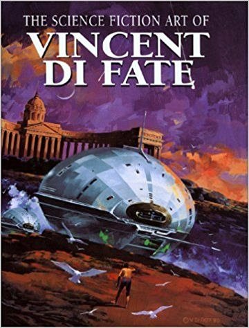 VINCENT DI FATE, THE SCIENCE FICTION ART OF.......