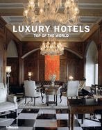 LUXURY HOTELS: TOP OF THE WORLD