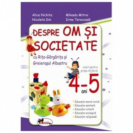 Om si societate. Grupa mijlocie. 4-5 ani