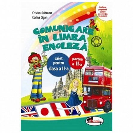 Comunicare in limba engleza. Caiet. Clasa a 2-a. Sem.2
