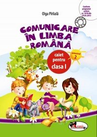 COMUNICARE IN LIMBA ROMANA I - CAIET SEM. 2 - PARIIALA