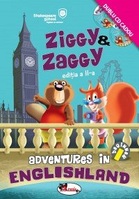 ZIGGY & ZAGGY - ADVENTURES IN ENGLISHLAND - SHAKESPEARE SCHOOL - EDITIA A II-A