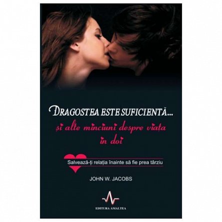 Dragostea este suficienta....si alte minciuni despre viata in doi