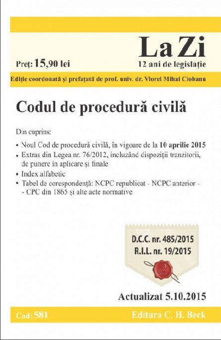 CODUL DE PROCEDURA CIVILA LA ZI COD 581 (ACT 05.10.2015)