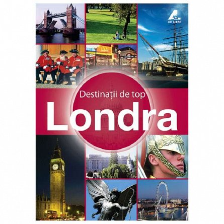 Londra. Destinatii de top