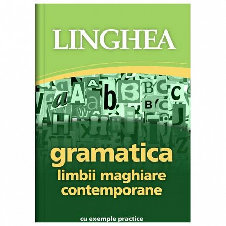 Gramatica limbii maghiare contemporane cu exemple practice