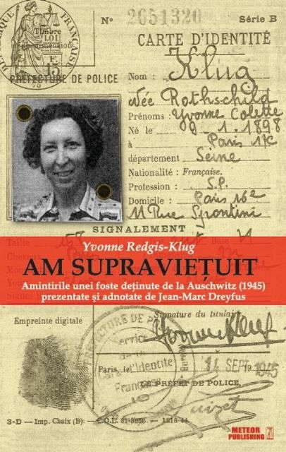 AM SUPRAVIETUIT. AMINTIRILE UNEI FOSTE DETINUTE DE LA AUSCHWITZ (1945)