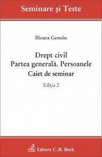 DREPT CIVIL PARTEA GENERALA PERSOANELE CAIET DE SEMINAR ED 2