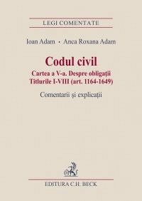 CODUL CIVIL CARTEA A 5-A DESPRE OBLIGATII TITLURILE 1-8 ART 1164-1649