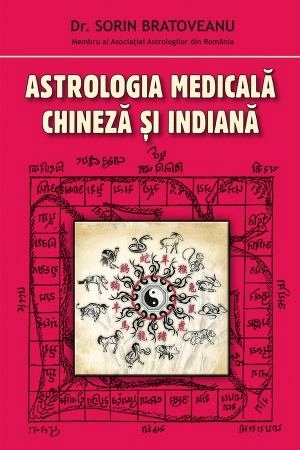 ASTROLOGIA MEDICALA CHINEZA SI INDIANA