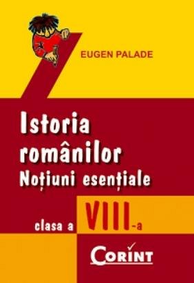 ISTORIA ROMANILOR  CLS. VIII - NOTIUNI ESENTIAL