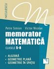 Memorator matematica clasele 5-8. Algebra, geometrie plana, geometrie in spatiu