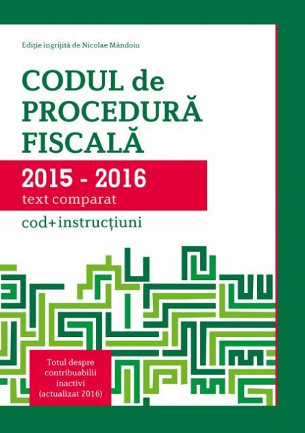 CODUL DE PROCEDURA FISCALA 2015-2016 (COD+INSTRUCTIUNI)