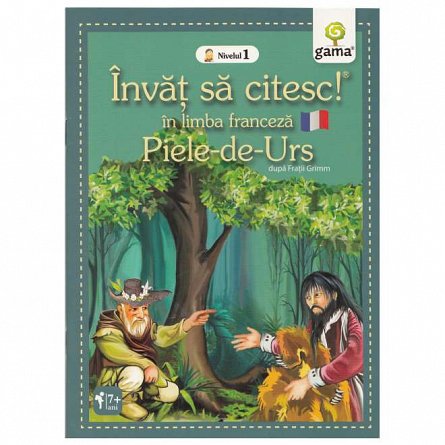 Invat sa citesc in limba franceza. Piele-de-Urs. Nivelul 1