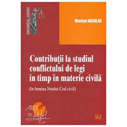 Contributii la studiul conflictului de legi in timp in materie civila