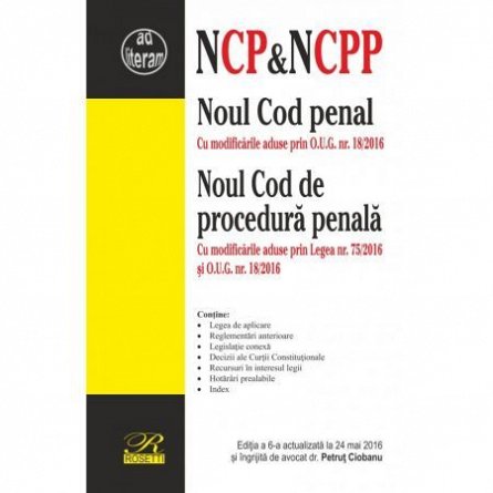 NOUL COD PENAL & NOUL COD DE PROCEDURA PENALA - EDITIA A 6-A (2016-05-24)