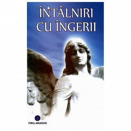 Intalniri cu ingerii