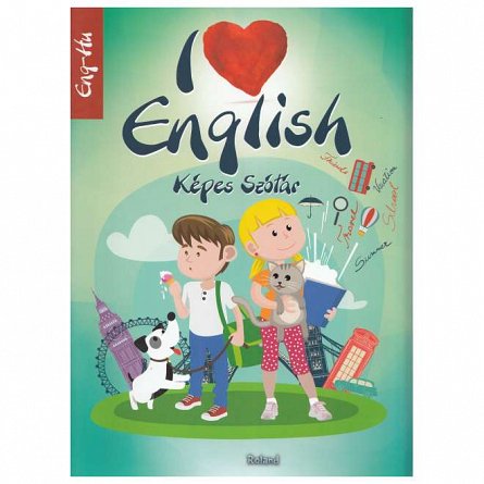 I Love English. Kepes Szotar. Eng-Hu