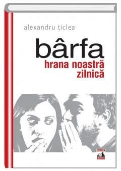 BARFA - HRANA NOASTRA ZILNICA (TICLEA)