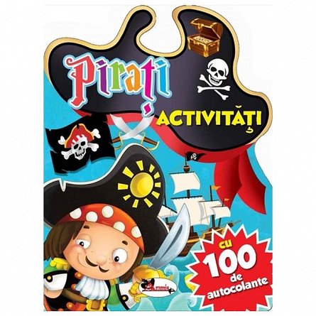 Pirati. Activitati cu 100 de autocolante