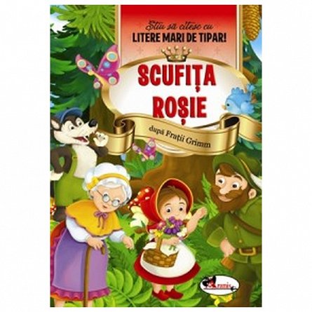Scufita Rosie. Stiu sa citesc cu litere mari de tipar
