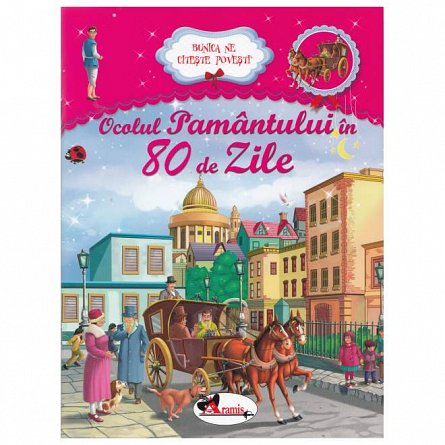 Ocolul pamantului in 80 de zile. Bunica ne citeste povesti