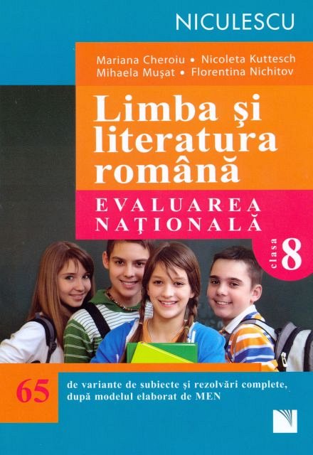 LIMBA SI LITERATURA ROMANA. EVALUARE NATIONALA CHEROIU 65 TESTE