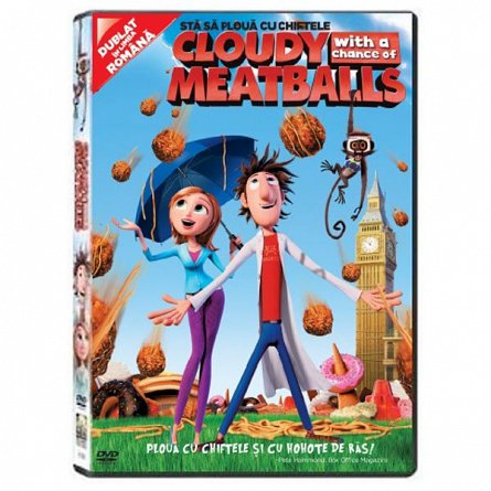CLOUDY WITH A CHANCE OF MEATBALLS - STA SA PLOUA CU CHIFTELE
