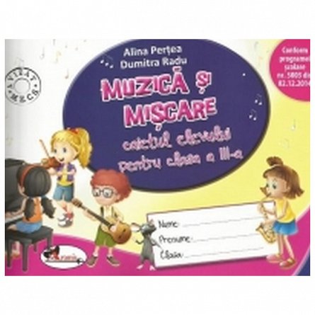 Muzica si miscare. Caiet. Clasa a 3-a