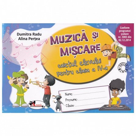 Muzica si miscare. Caiet. Clasa a 4-a